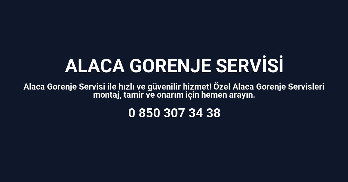 Alaca Gorenje Servisi